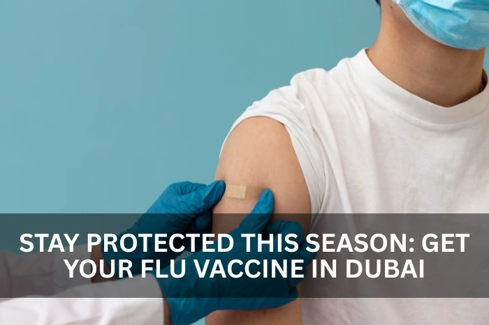 Stay Protected This Season: Get Your Flu Vaccine in Dubai